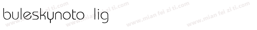buleskynoto light字体转换